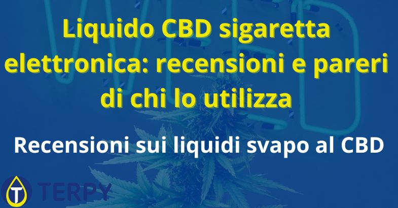 Liquido CBD sigaretta elettronica: recensioni