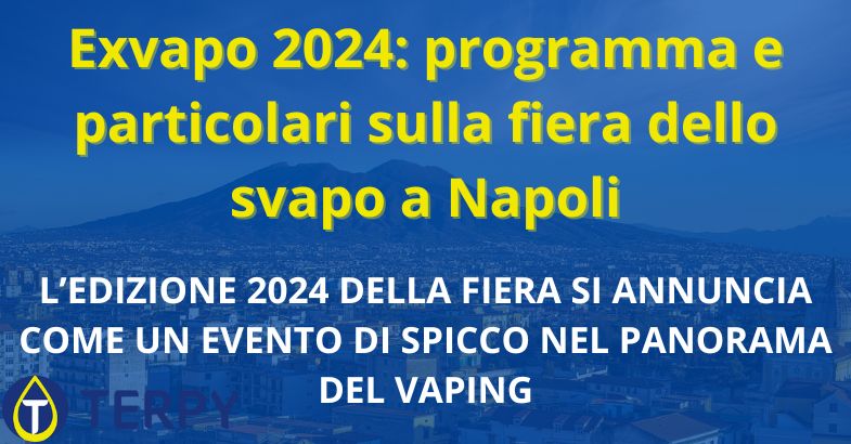 Exvapo 2024: programma e particolari sulla fiera dello svapo a Napoli