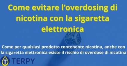 Come evitare l’overdosing di nicotina con la sigaretta elettronica